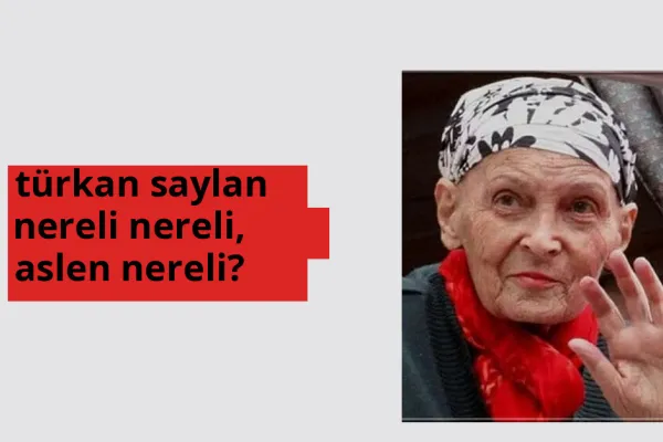 Türkan Saylan nerede doğdu? Türkan Saylan aslen nereli?