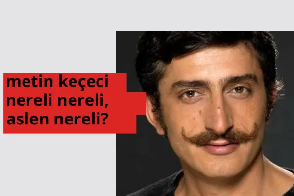 Metin Keçeci hangi ülkeden? Metin Keçeci memleketi neresi?
