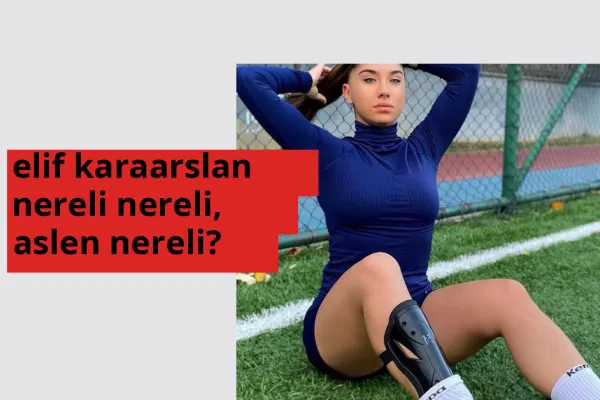 Elif Karaarslan nereli, aslen nereli? Elif Karaarslan doğum yeri ve kökeni